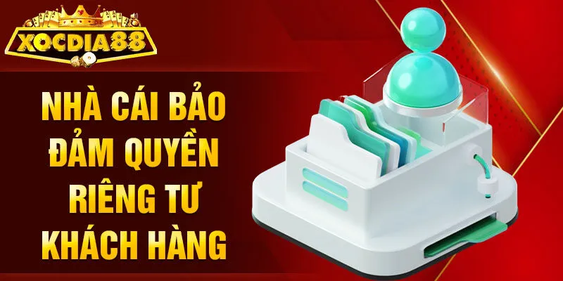 Điều khoản điều kiện Xocdia88 quyền riêng tư